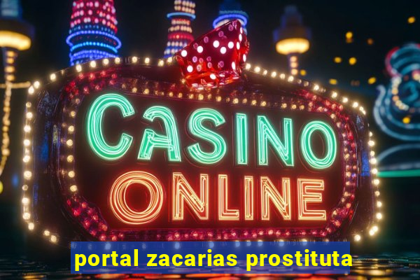 portal zacarias prostituta